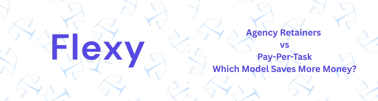 Agency Retainers vs Pay-Per-Task: Which Model Saves More Money?