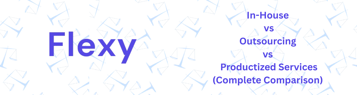 In-House vs Outsourcing vs Productized Services: Complete Comparison